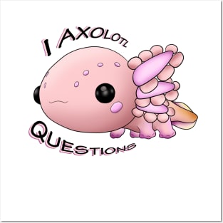 Axolotl - I axolotl questions Posters and Art